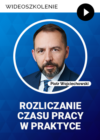 Wideoszkolenie: Rozliczanie czasu pracy w praktyce: podróż służbowa, bankiet, szkolenie